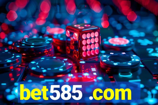 bet585 .com