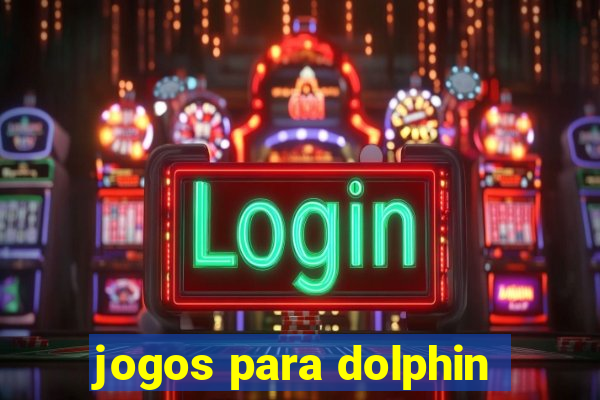 jogos para dolphin