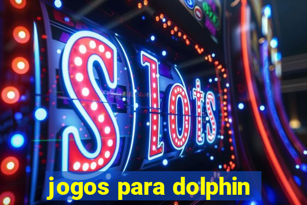 jogos para dolphin