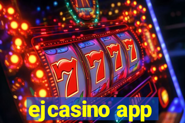 ejcasino app