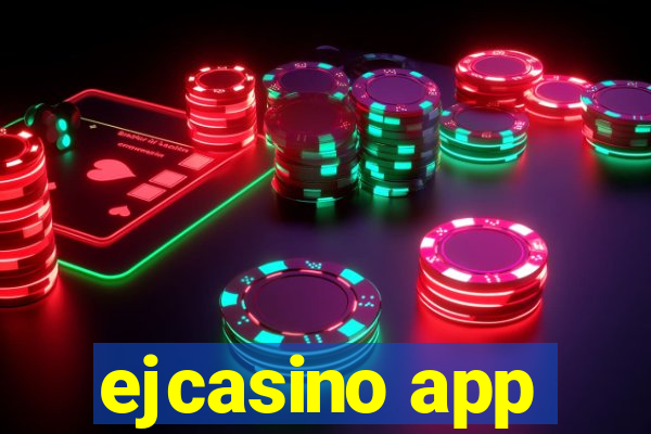 ejcasino app