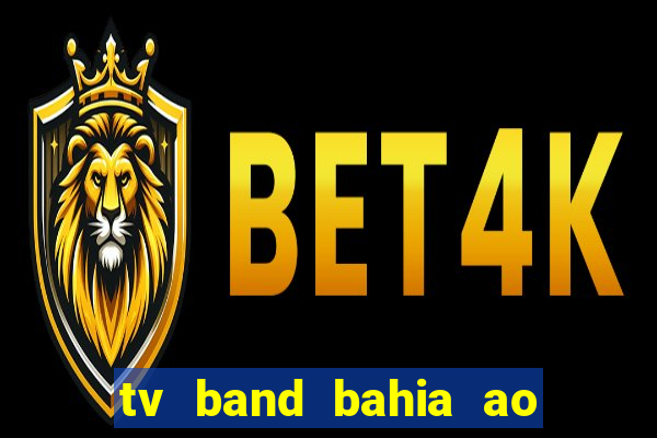 tv band bahia ao vivo online