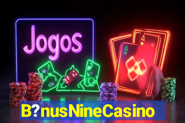 B?nusNineCasino