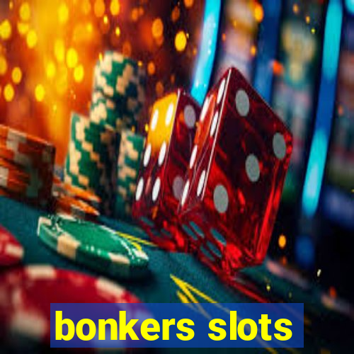 bonkers slots