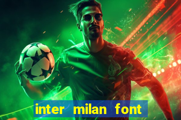 inter milan font free download