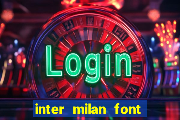 inter milan font free download