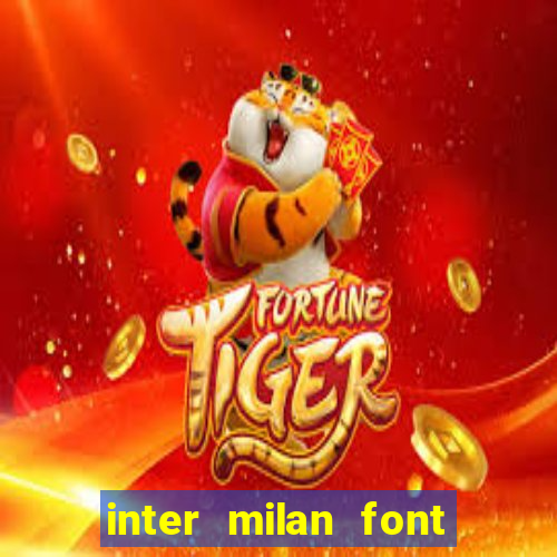 inter milan font free download