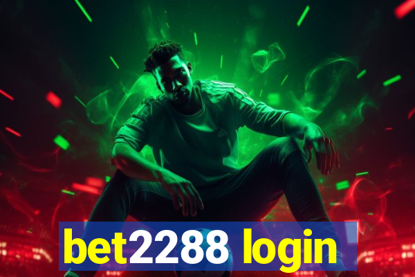 bet2288 login