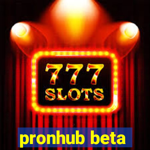 pronhub beta