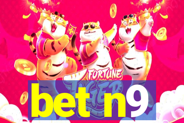 bet n9