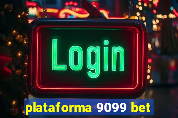 plataforma 9099 bet