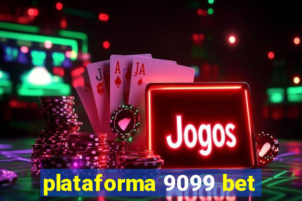 plataforma 9099 bet