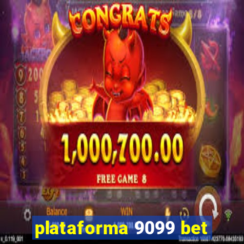 plataforma 9099 bet