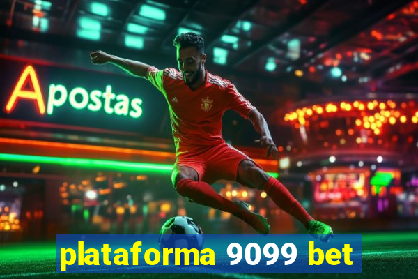 plataforma 9099 bet