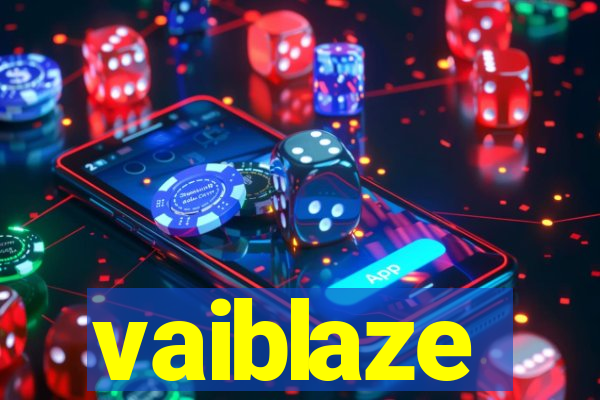 vaiblaze