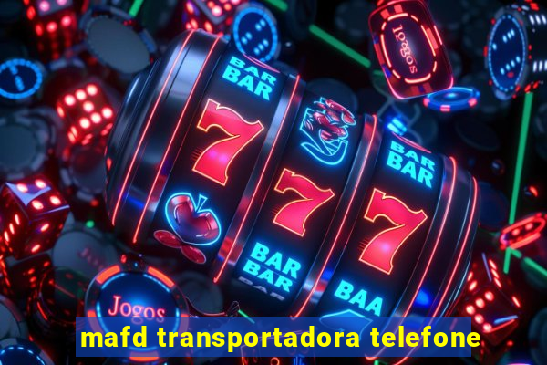 mafd transportadora telefone