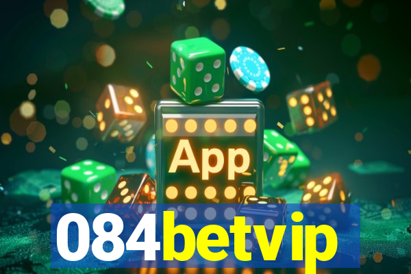 084betvip