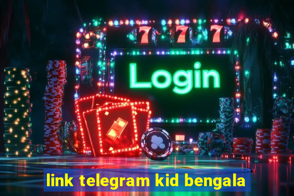 link telegram kid bengala