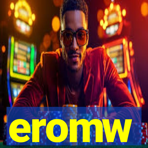 eromw