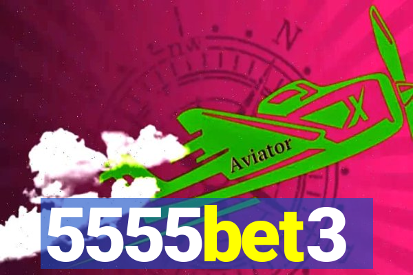 5555bet3