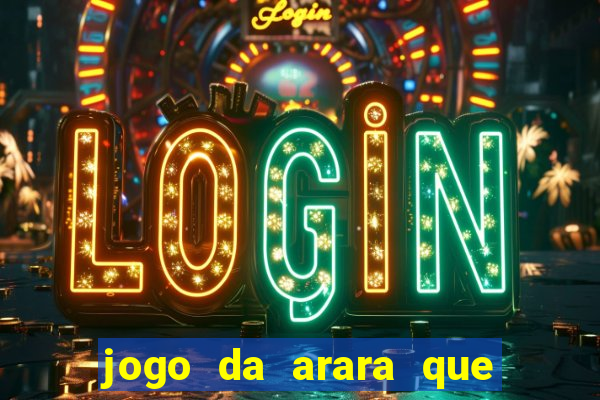 jogo da arara que ganha dinheiro