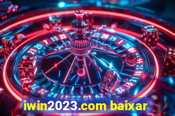 iwin2023.com baixar