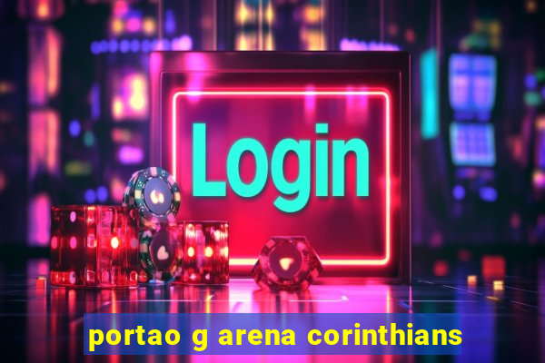 portao g arena corinthians