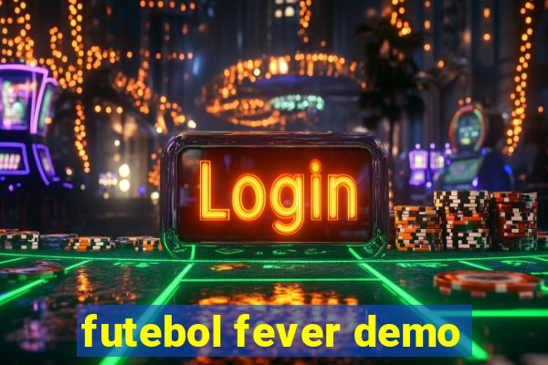 futebol fever demo