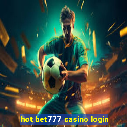 hot bet777 casino login