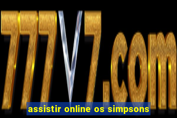 assistir online os simpsons