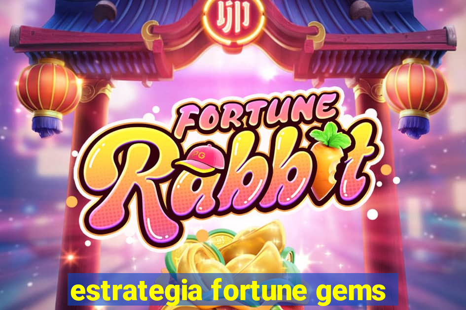 estrategia fortune gems