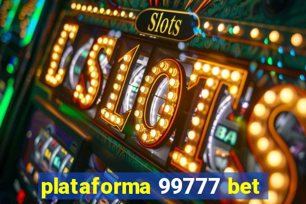 plataforma 99777 bet