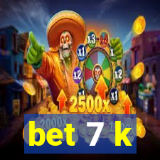 bet 7 k