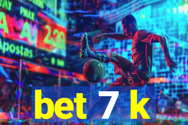 bet 7 k