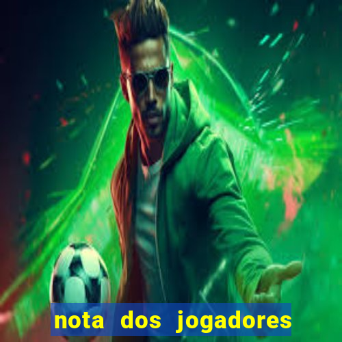 nota dos jogadores do flamengo