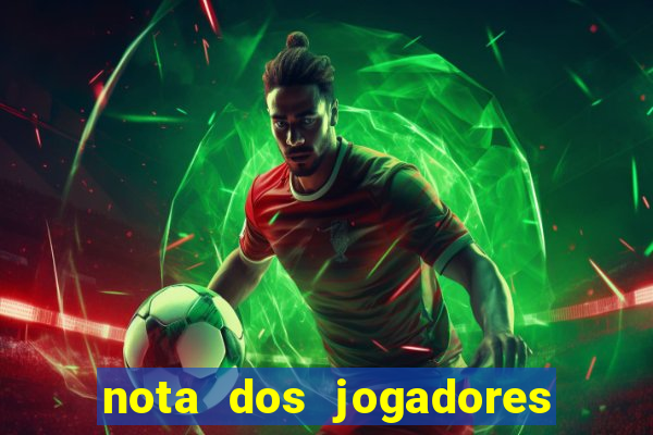 nota dos jogadores do flamengo