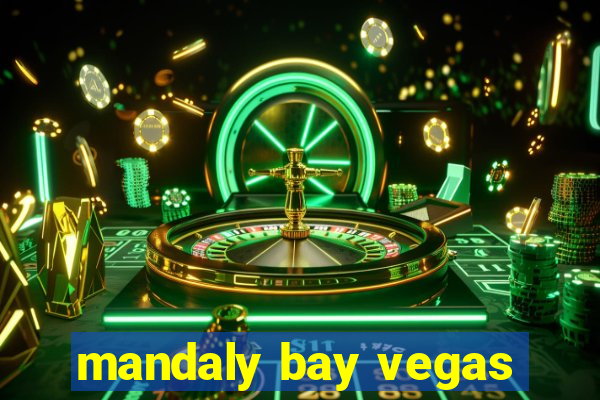 mandaly bay vegas