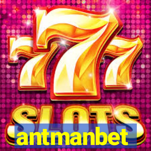 antmanbet