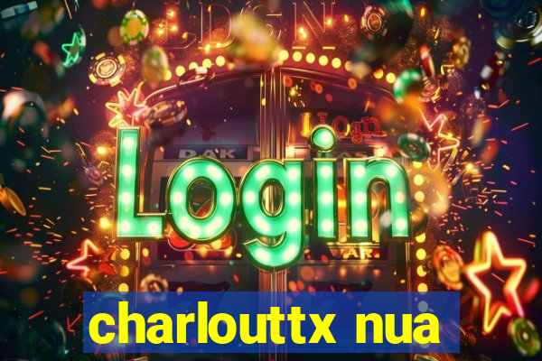 charlouttx nua