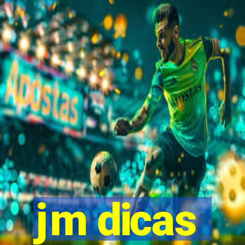 jm dicas