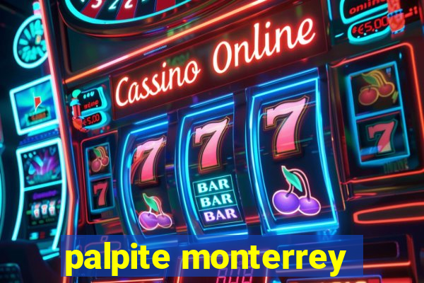 palpite monterrey