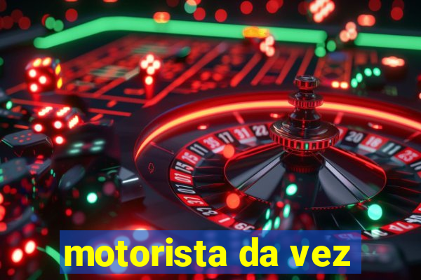 motorista da vez