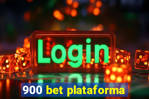 900 bet plataforma