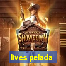 lives pelada