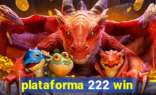 plataforma 222 win