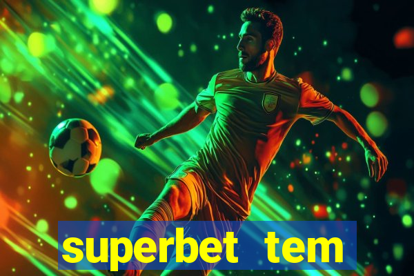 superbet tem pagamento antecipado