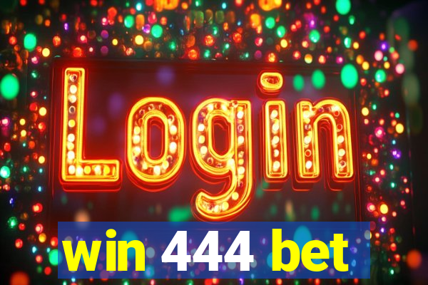 win 444 bet