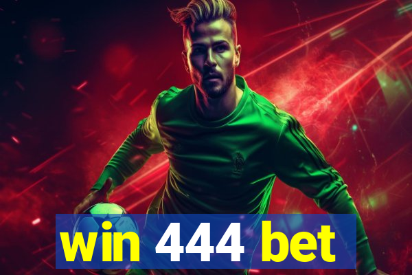 win 444 bet