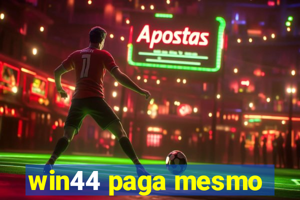 win44 paga mesmo