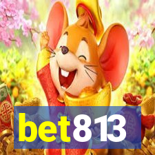 bet813